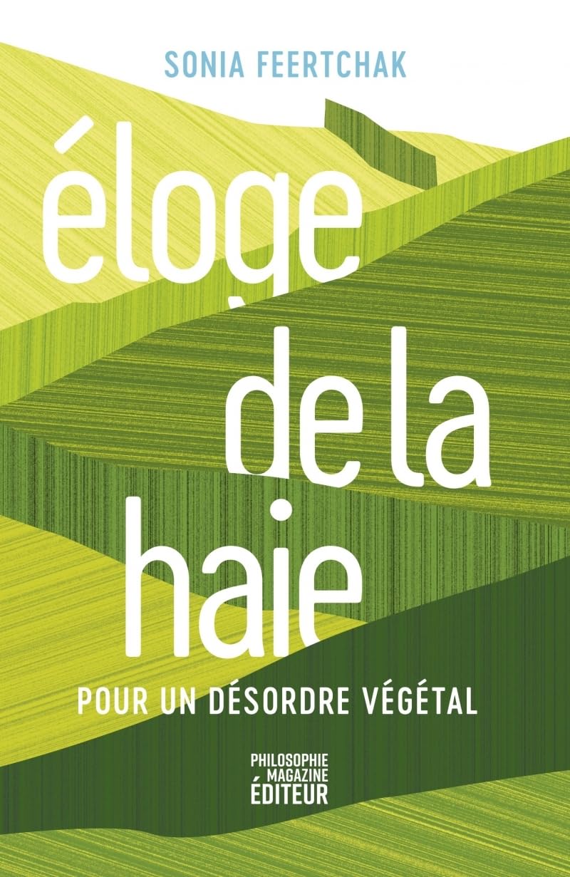 Eloge de la haie: Pour un désordre végétal book