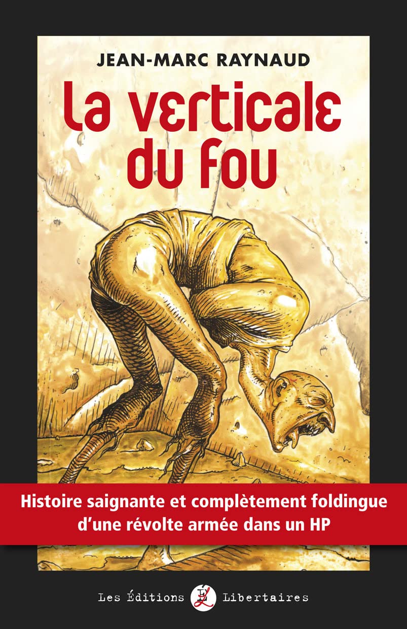 La verticale du fou: Histoire saignante et complètement foldingue d'une révolte armée dans un HP Contemporary literature