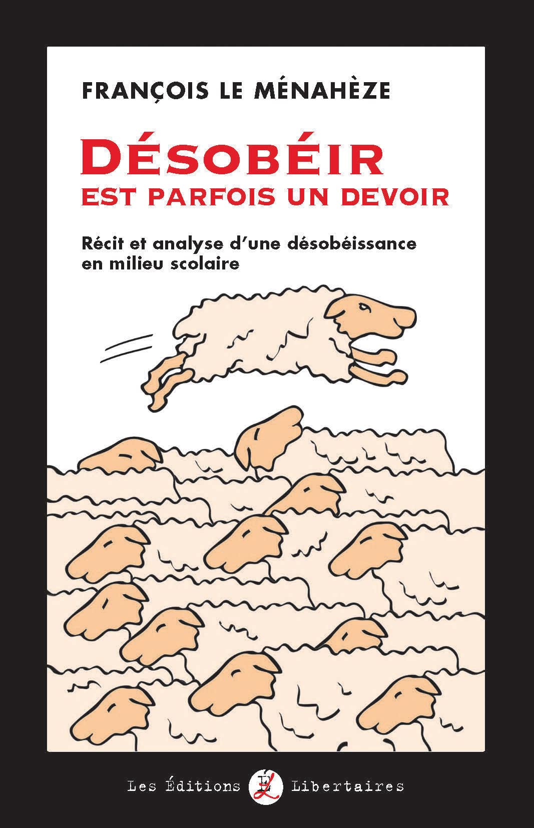 Désobéir est parfois un devoir: Récit et analyse d'une désobéissance en milieu scolaire book