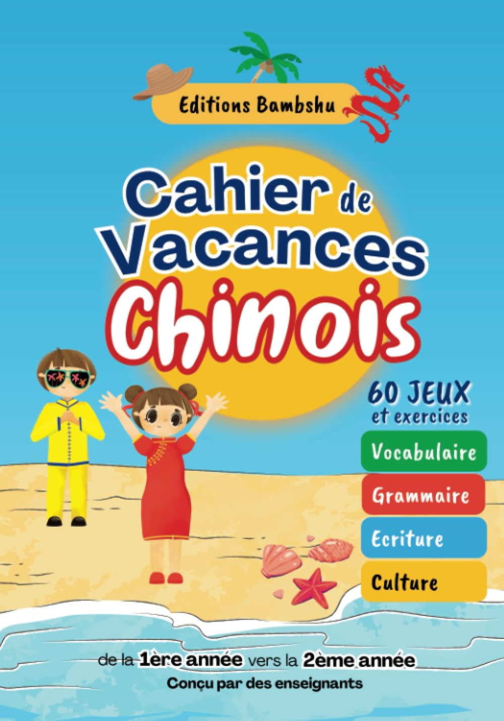 Chinois débutant - Cahier de vacances pour apprendre le chinois: Révision de la 1ère année de chinois en collège-lycée | conçu par des enseignants Books