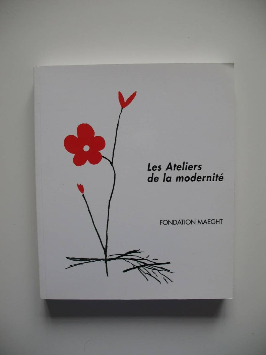 Les Ateliers de la modernité: Peintures, sculptures, chefs-d'oeuvre gravés book