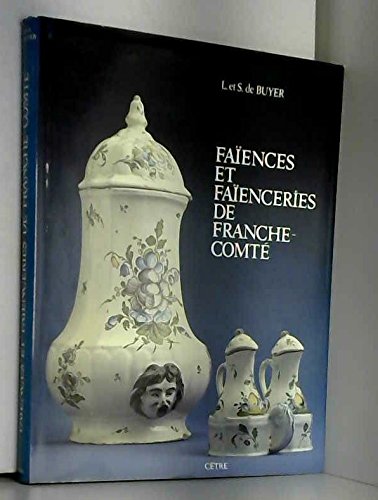 Faïences et faïenceries de Franche-Comté Books