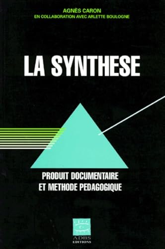 La Synthese. Produit Documentaire Et Methode Pedagogique Books