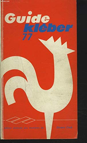 GUIDE KELBER 77. EDITION RESERVEE AUX MEMBRES DU DINERS CLUB. Books