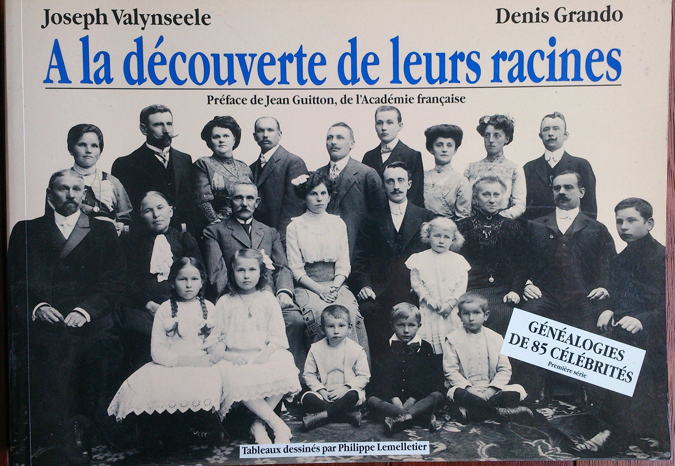 A la découverte de leurs racines: généalogie de 85 celebrites tome 1 Books