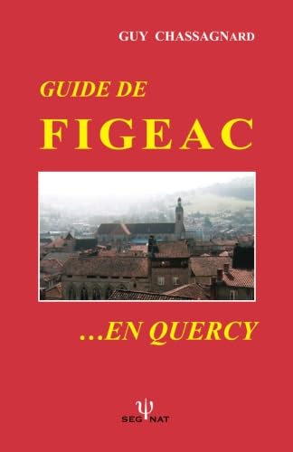 Guide de Figeac, en Quercy Travel