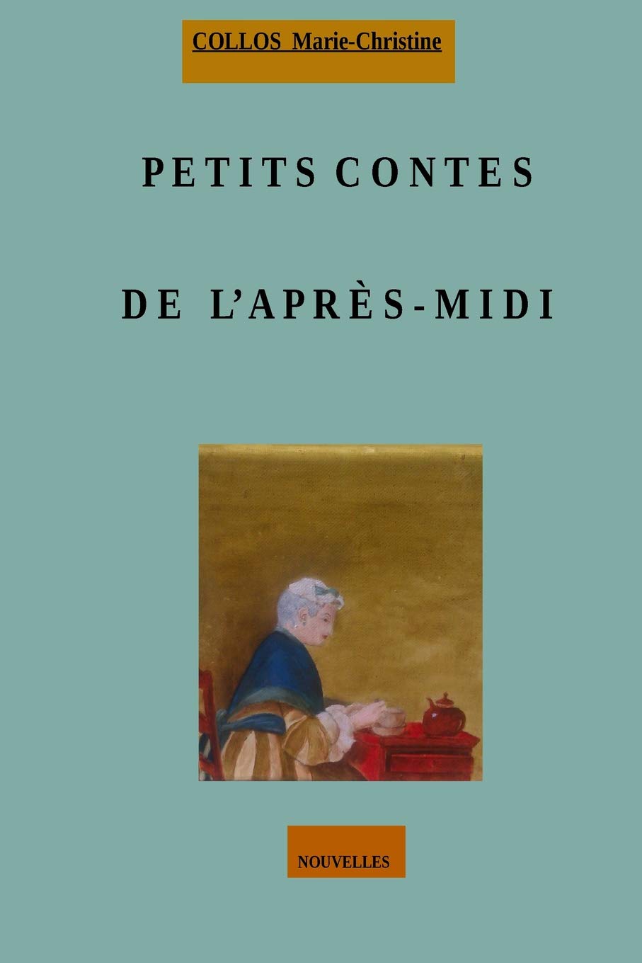 Petits Contes De L'apres-midi Essays & Short Stories