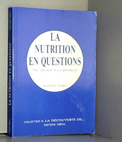 la nutrition en questions - philippe moret Books