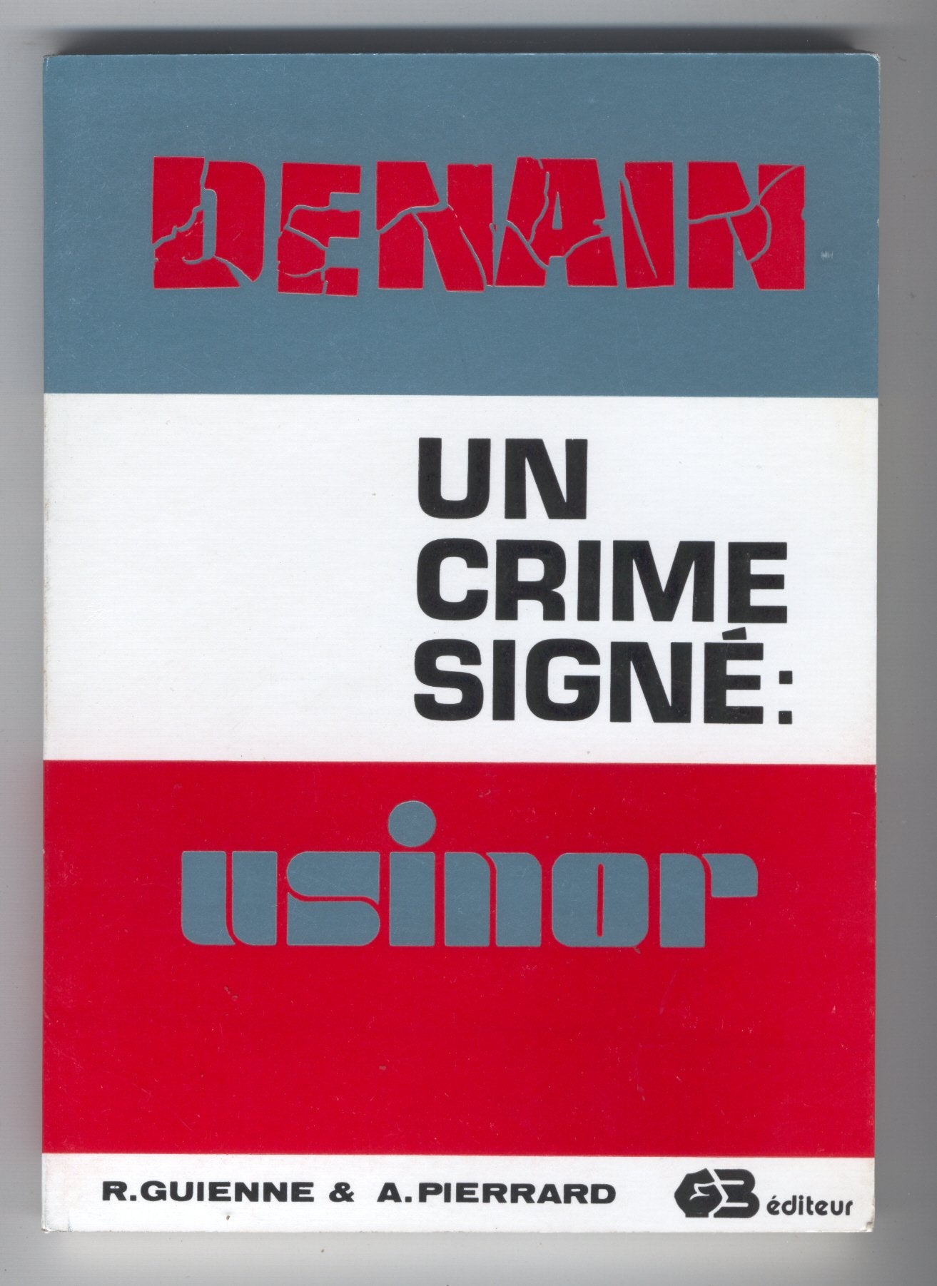 Denain, un crime signé Usinor book