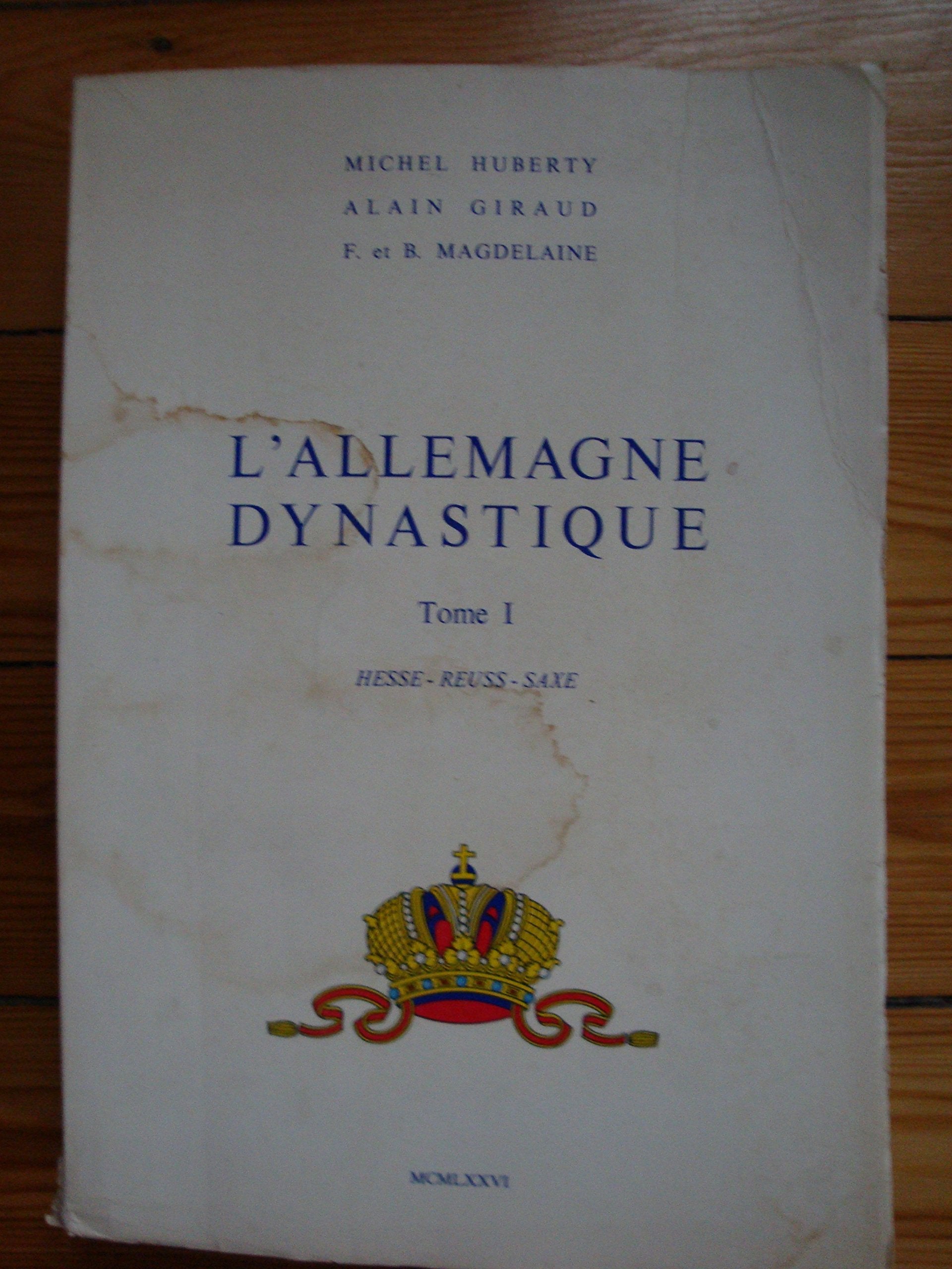 L'Allemagne dynastique. Vol. 1. Hesse, Reuss, Saxe Books