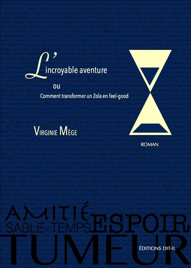 L'incroyable aventure: Ou Comment transformer un Zola en feel-good book