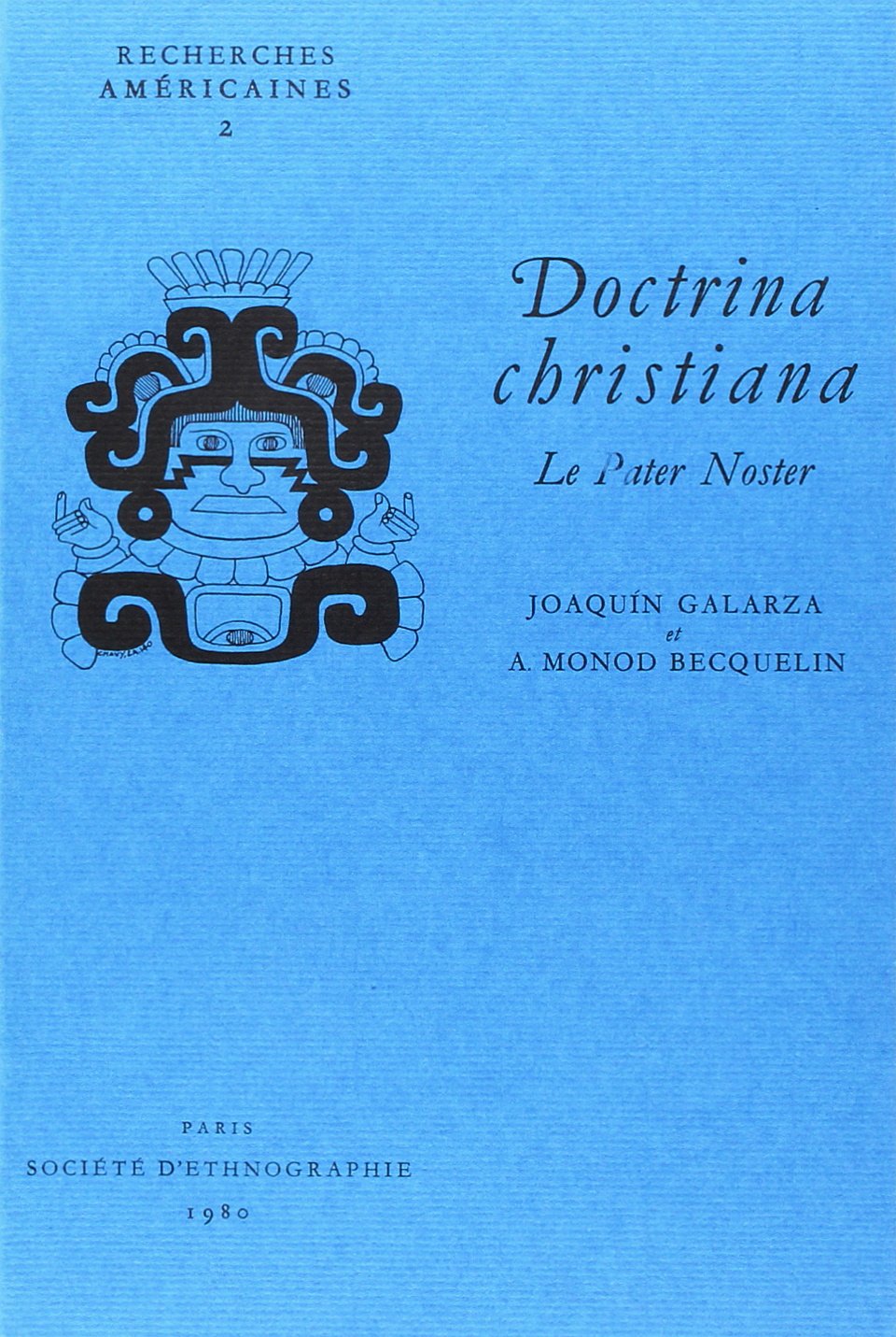 Doctrina Christiana : méthode pour l'analyse d'un manuscrit pictographique mexicain du XVIIe siècle avec application à la première prière: le Pater Noster Social Sciences