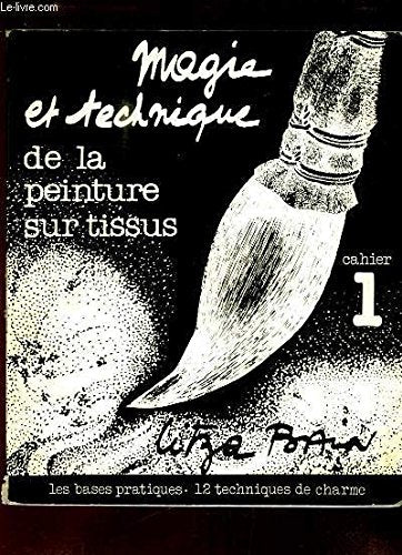 Magie et technique de la peinture sur tissus : 01 : Bases pratiques Books