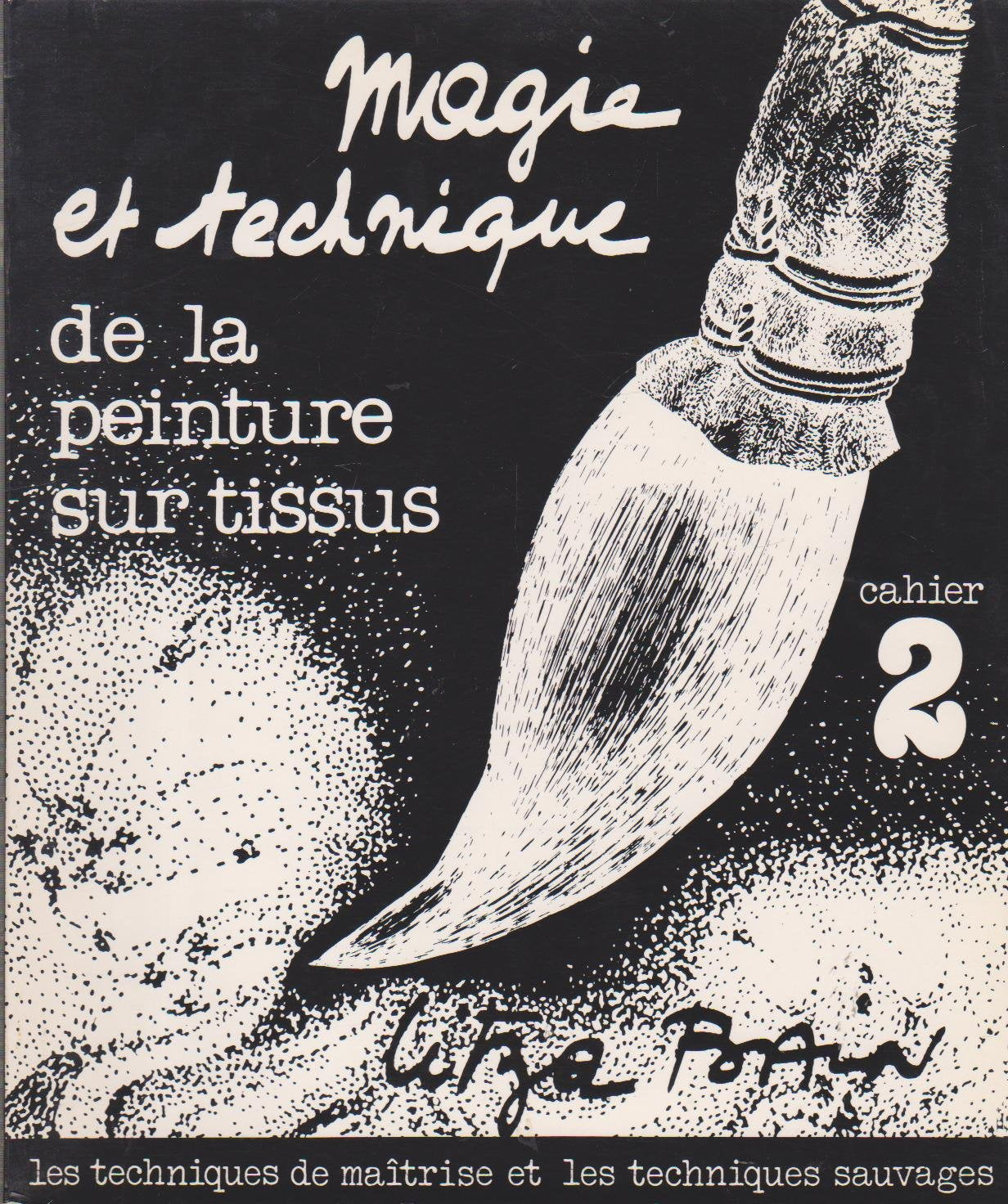 Magie et technique de la peinture sur tissus : 02 : Techniques de maitrise, techniques sauvages book