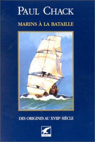 Marins à la bataille, tome 1 : Des origines au XVIIIe siècle book