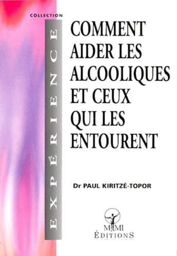 Comment aider les alcooliques et ceux qui les entourent book