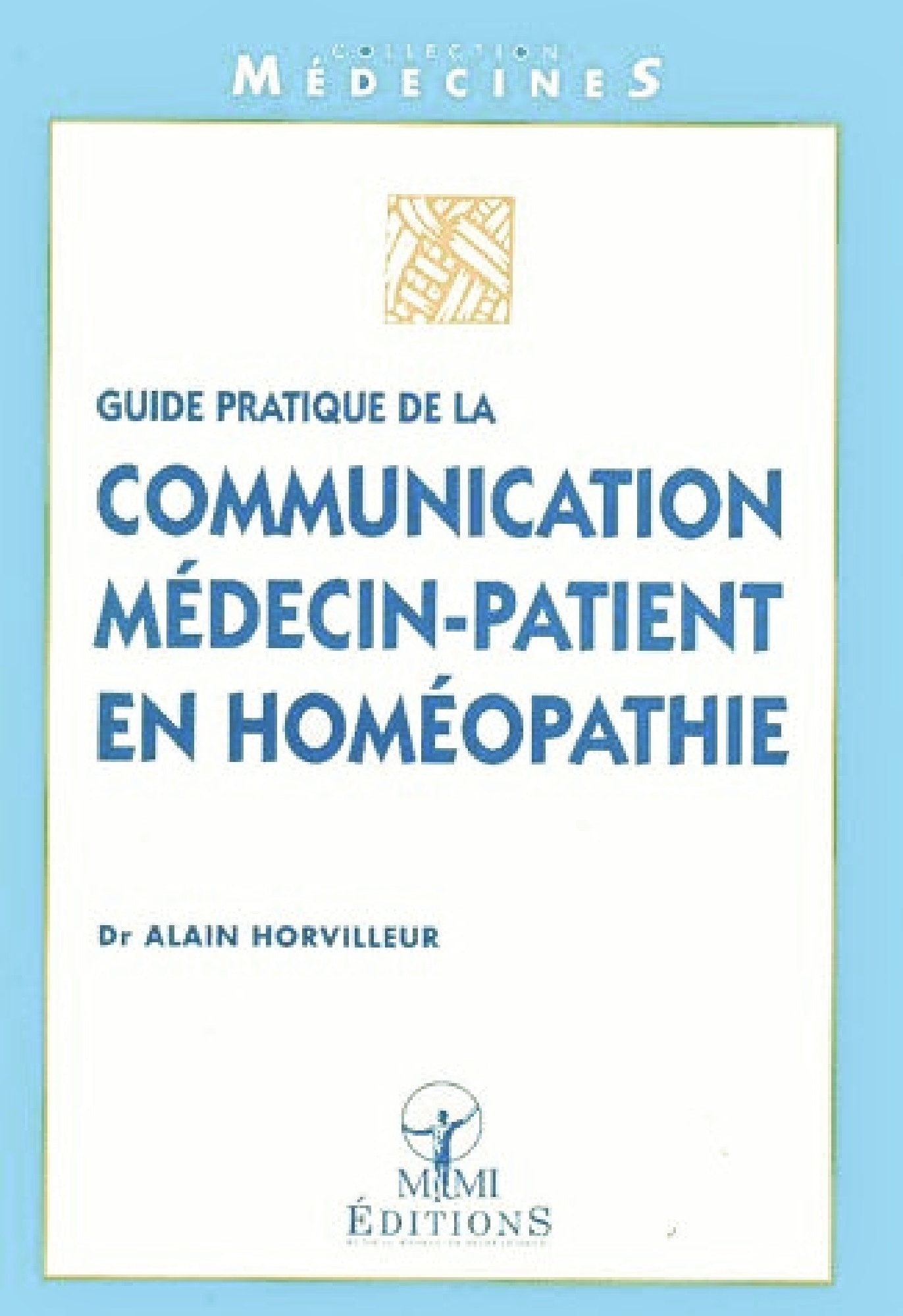 Guide pratique de la communication médecin-patient en homéopathie book