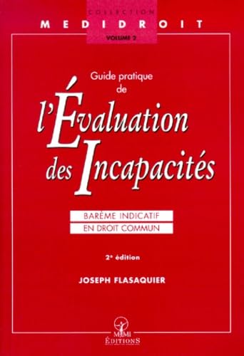 Guide pratique de l'évaluation des incapacités: Barême indicatif en droit commun, 2ème édition book