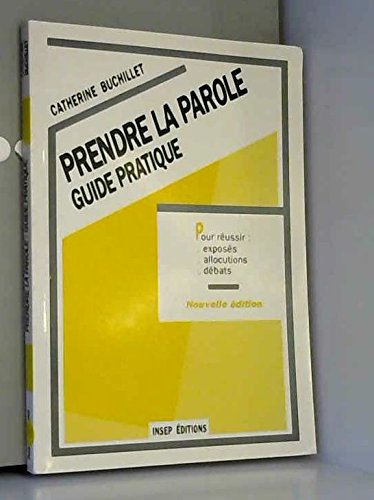 Prendre la parole : Guide pratique pour réussir - Exposés, allocations et débats book