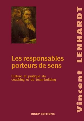 Les Responsables porteurs de sens. Culture et Pratique du coaching et du Team-building book