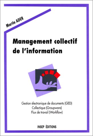 Management collectif de l'information. Gestion électronique documentaire, Collectique, Flux de travail book