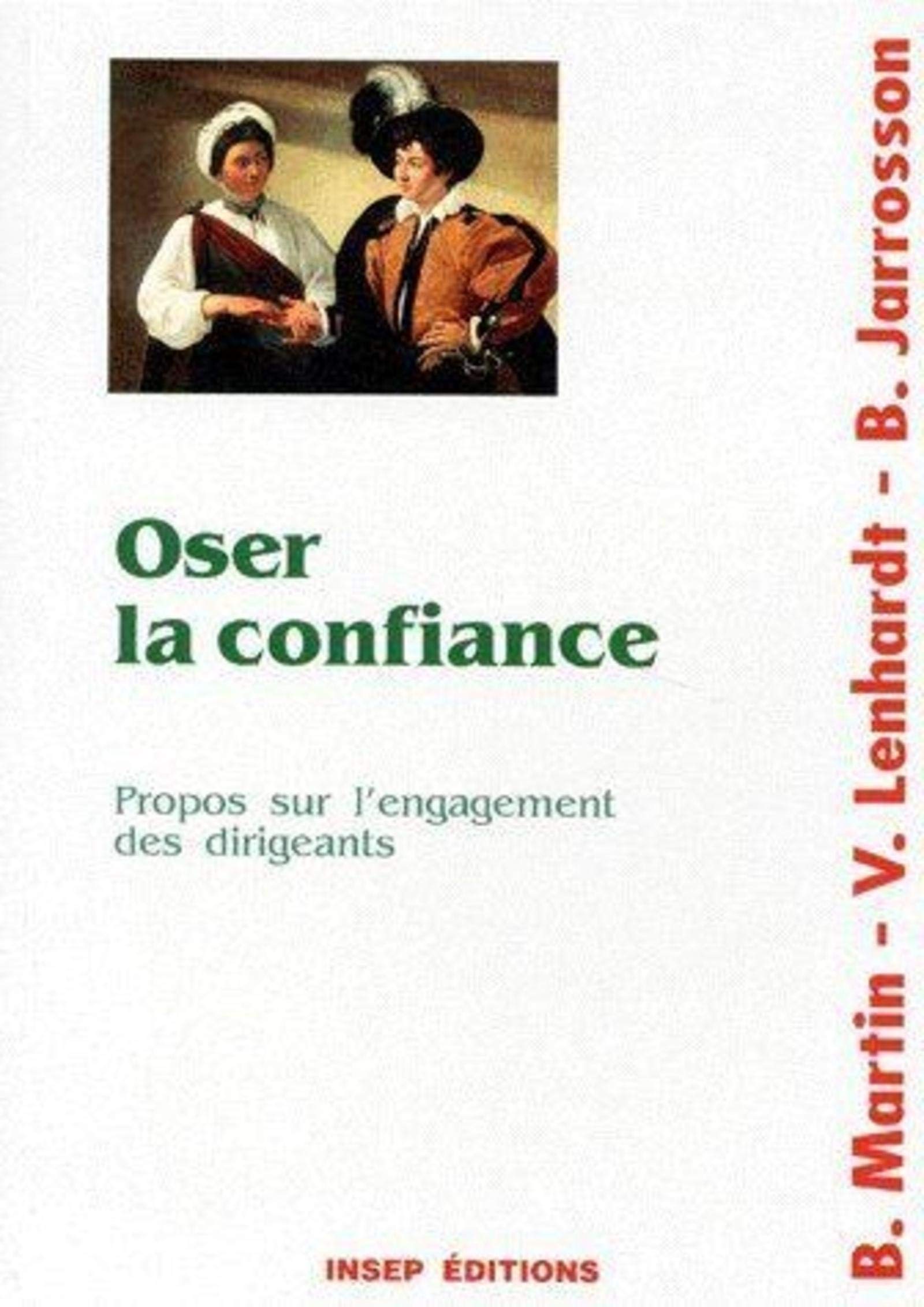 Oser la confiance : propos sur l'engagement des dirigeants book