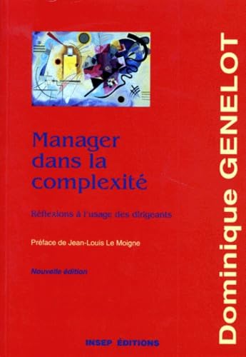 Manager Dans La Complexite. Reflexions A L'Usage Des Dirigeants, Edition 1998 Books