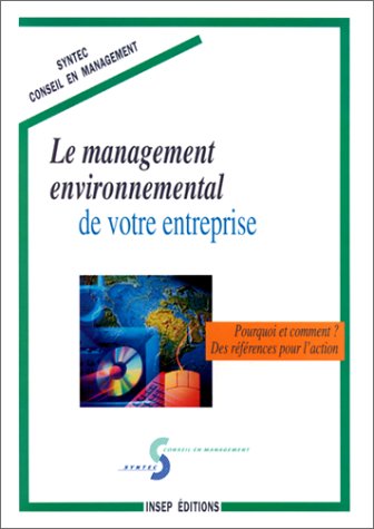 Le management environnemental de votre entreprise : Pourquoi et comment? : Des références pour l'action book