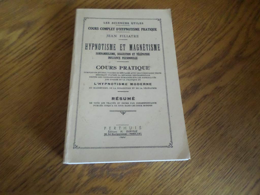 Hypnotisme et magnétisme : Cours pratique book