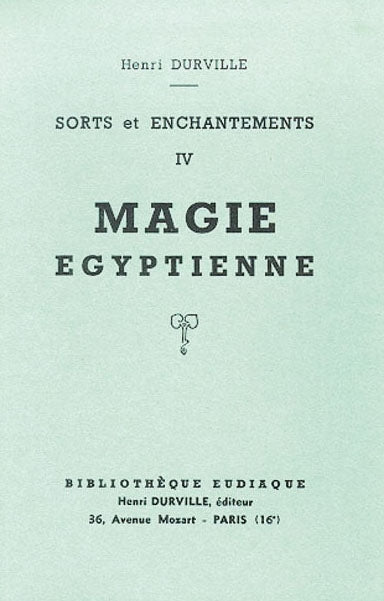 Sorts et enchantements. Vol. 4. Magie égyptienne book