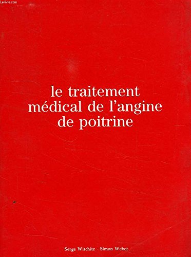 LE TRAITEMENT MEDICAL DE L'ANGINE DE POITRINE Books