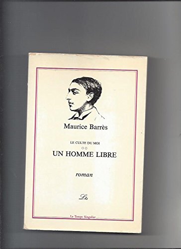 Le Culte du moi : 02 : Un Homme libre book