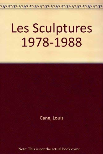 Louis cane. les sculptures exposition a la galeriedes ponchettes de nice 1988 book
