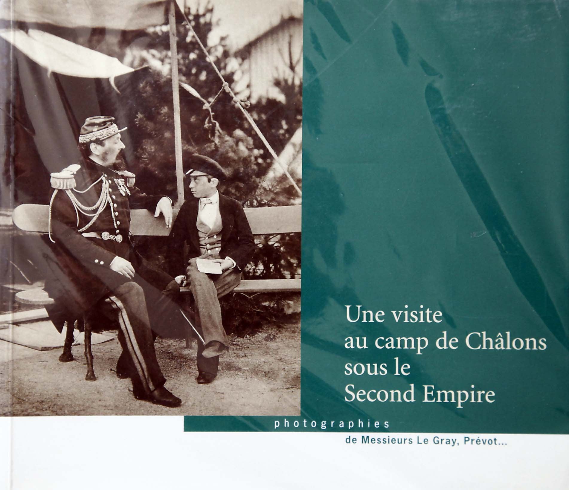 Une visite au camp de Châlons sous le Second Empire : Exposition du 31 octobre 1996 au 12 janvier 1997, Musée de l'armée, Hôtel national des Invalides, Paris Reference Books
