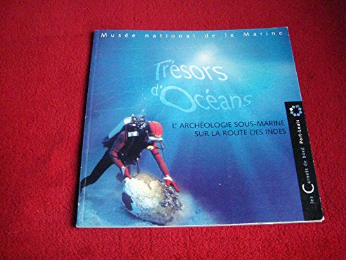 Trésors d'océans: L'archéologie sous-marine sur la route des Indes Books