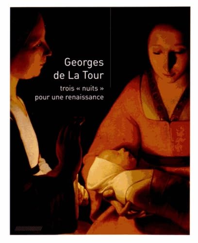 Georges de La Tour: Trois "nuits" pour une renaissance book