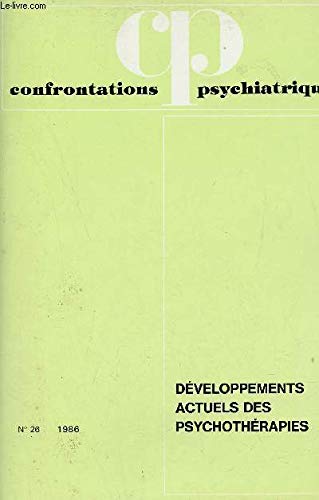 Confrontations psychiatriques n°26 - Développements actuels des psychothérapies book