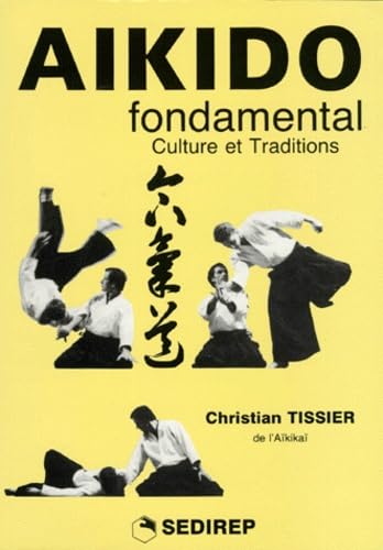 Aïkido fondamental: Culture et traditions book