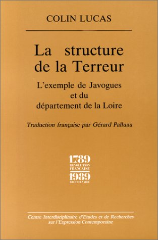 La Structure de la Terreur : l'exemple de Javogues et du département de la Loire Essays & Short Stories