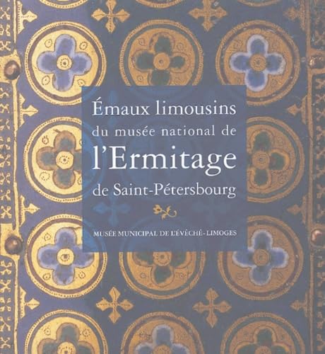 Emaux limousins du Musée national de l'Ermitage de Saint-Pétersbourg book
