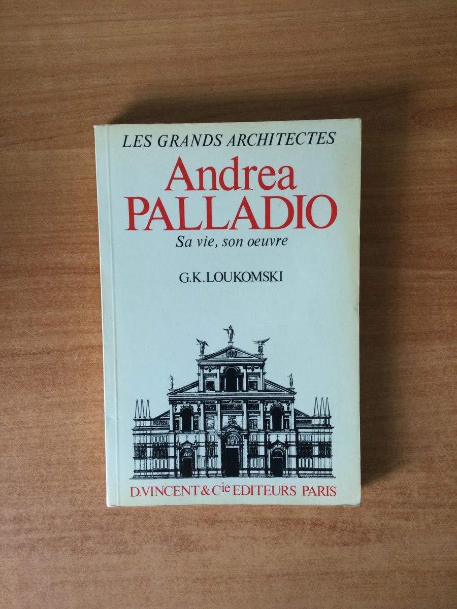 Andréa Palladio : Sa vie, son oeuvre book