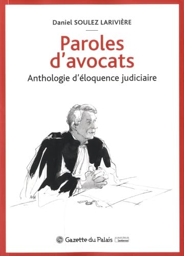 Paroles d'avocats: Anthologie d'éloquence judiciaire (2020) book