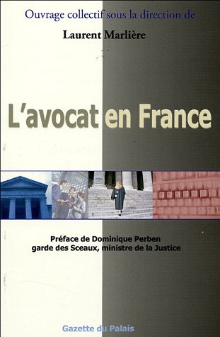 L'avocat en France : Profession, métier, organisation, marché, avenir book