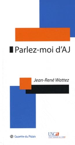 Parlez-moi d'AJ: L'AJ au quotidien, des questions, des réponses... des suggestions book