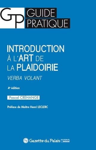 INTRODUCTION A L'ART DE LA PLAIDOIRIE - Verba volant Business, Finance & Career