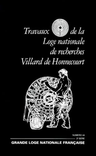 Travaux de la loge, numéro 44. Expression des voies spirituelles book