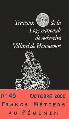 Travaux de la loge nationale de recherches Villard de Honnecourt N° 45 book