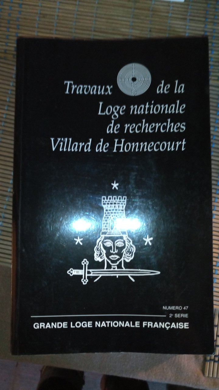 Travaux De La Loge Nationale De Recherches Villard De Honnecourt N° 47/2001 book