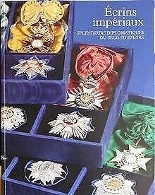 écrins impériaux splendeurs diplomatiques du second... Book Books