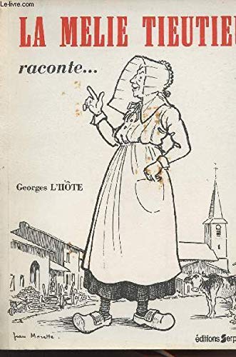 La Mélie Tieûtieû raconte book